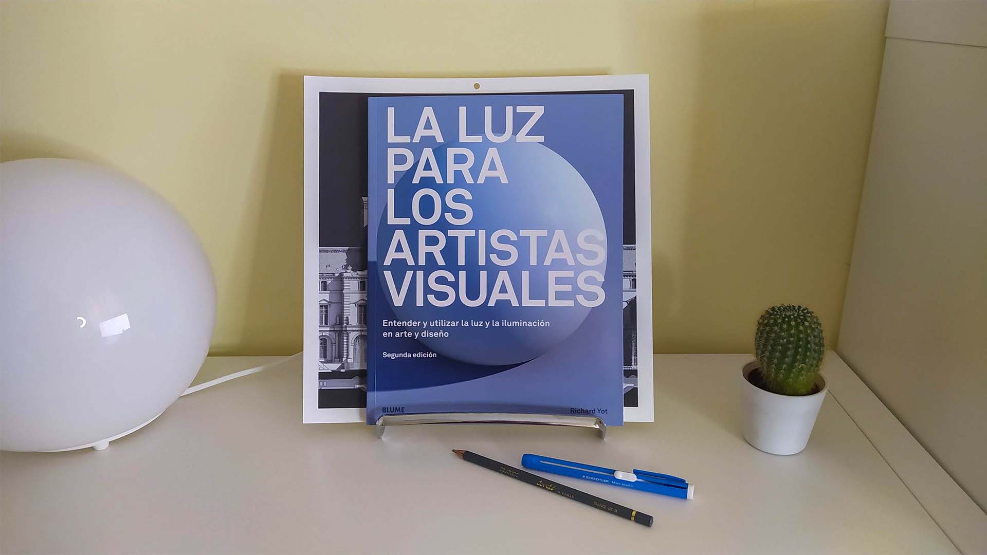 La luz para los artistas visuales, 2ª Edición (Richar Yot, 2019)